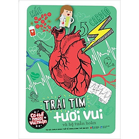 Bộ Cơ Thể Người Vui Nhộn: Trái Tim Tươi Vui Và Hệ Tuần Hoàn - Bản Quyền