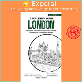 Sách - A Walking Tour London : Sketches of the City's Architectural Treasures by G. Bryne Bracken (paperback)