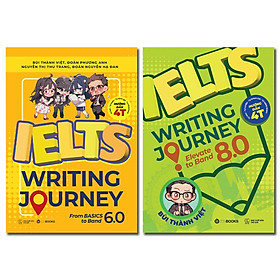 Bộ Sách Tiếng Anh Ielts Writing Journey (Tập 1,2) - Từ Cơ Bản Đến Band 8.0