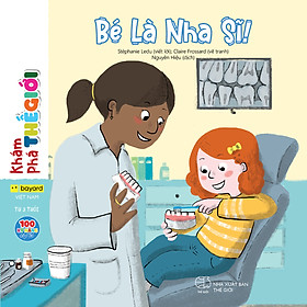 100 Kỹ năng cho bé từ 3 tuổi - Bé là Nha sĩ!