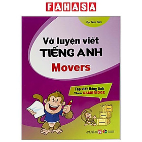 Vở Luyện Viết Tiếng Anh Movers (Tập Viết Tiếng Anh Theo Cambridge)