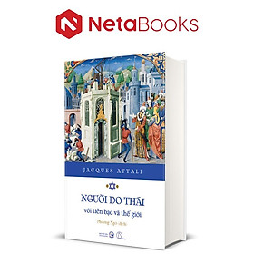 Người Do Thái Với Tiền Bạc Và Thế Giới - Jacques Attali (Bìa Cứng)