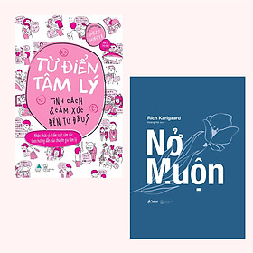 Combo Sách Kỹ Năng Sống Thay Đổi Cuộc Đời: Từ Điển Tâm Lý - Tính Cách và Cảm Xúc Đến Từ Đâu + Nở Muộn (Khéo léo hơn trong giao tiếp, từng bước đi đến thành công)