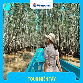 Tour trọn gói 3N2Đ: miền Tây - Châu Đốc - Cần Thơ [E-Voucher Siêu Sale]