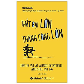Thất Bại Lớn - Thành Công Lớn (Tái Bản)
