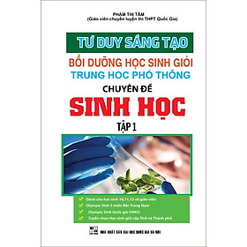 Bồi Dưỡng Học Sinh Giỏi Sinh Học Thpt - Tập 1