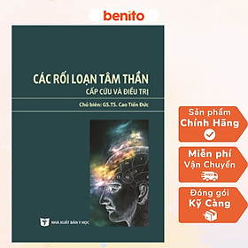 Hình ảnh Benito - Sách - Các rối loạn tâm thần cấp cứu và ĐT - NXB Y học