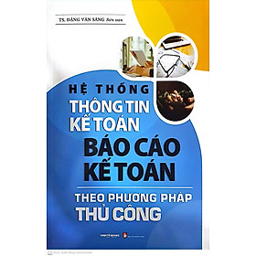 Hệ Thốnng Thông Tin Kế Toán Báo Cáo Kế Toán Theo Phương Pháp Thủ Công ( kt)