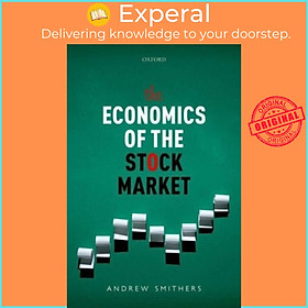 Hình ảnh Sách - The Economics of the Stock Market by Andrew Smithers (UK edition, hardcover)