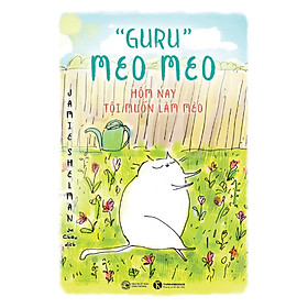 Sách Guru Meo Meo – Hôm Nay Tôi Muốn Làm Mèo