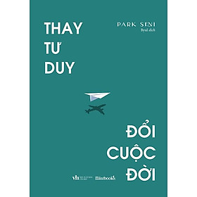 Hình ảnh Sách Thay Tư Duy, Đổi Cuộc Đời - Skybooks - BẢN QUYỀN