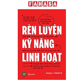 Sách - Rèn Luyện Kỹ Năng Linh Hoạt