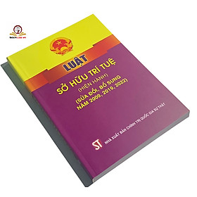 Luật sở hữu trí tuệ (hiện hành) (sửa đổi, bổ sung năm 2009, 2019, 2022)