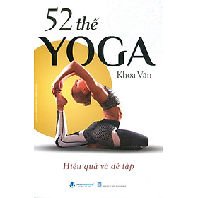 Hình ảnh sách 52 Thế Yoga Hiệu Quả Và Dễ Tập (Bản in màu)