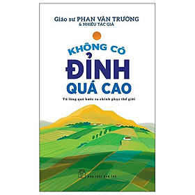 Không có đỉnh quá cao - từ làng quê bước ra chinh phục thế giới