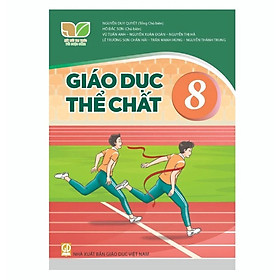 Sách Giáo Khoa Giáo Dục Thể Chất 8 - Kết Nối Tri Thức Với Cuộc Sống - GD
