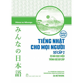 Hình ảnh Tiếng Nhật Cho Mọi Người Sơ Cấp 2 - 25 Bài Đọc Hiểu Trình Độ Sơ Cấp - Bản Mới - Bản Quyền