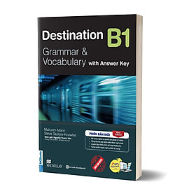 Destination B1 Grammar and Vocabulary ( Kèm Đáp Án ) - Bản Quyền