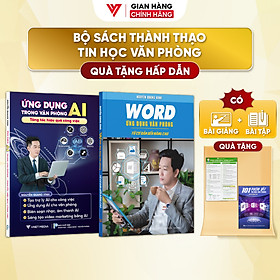 Combo 2 Sách Ứng Dụng AI Và Word - Ứng Dụng Văn Phòng Từ Cơ Bản Đến Nâng Cao - N1