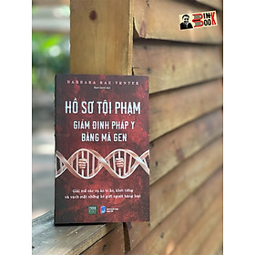 Hình ảnh HỒ SƠ TỘ.I PHẠM – GIÁ.M ĐỊNH PHÁ.P Y BẰNG MÃ G.EN – Barbara Rae - Venter – Đàm Oanh dịch – 1980Books