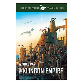 Hidden Universe Travel Guides: Star Trek : The Klingon Empire