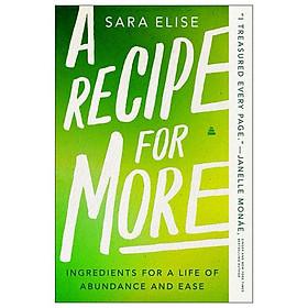Sách ngoại văn: A Recipe For More - Ingredients For A Life Of Abundance And Ease - HarperCollins Publishers