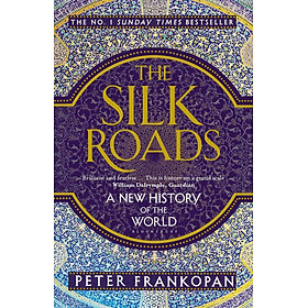 Sách Ngoại Văn - The Silk Roads Paperback by P. Frankopan (Author)