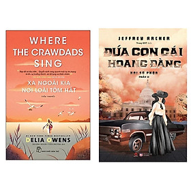 Combo 2Q Tiểu Thuyết: Xa Ngoài Kia Nơi Loài Tôm Hát - Where The Crawdads Sing + Đứa Con Gái Hoang Đàng - Hai Số Phận - Phần II