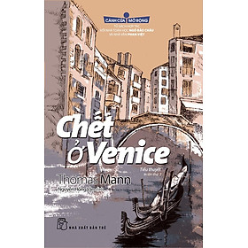 Chết Ở Venice (Tái Bản 2025) - Bản Quyền
