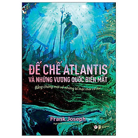 Đế Chế Atlantis Và Những Vương Quốc Biến Mất