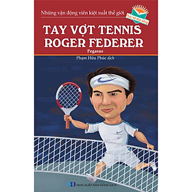 [Download Sách] Tay Vợt Tennis - Roger Federer