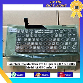 Bàn Phím Cho MacBook Pro 15 inch từ 2012 đến 2015 Model A1398 Chuẩn US - Hàng Nhập Khẩu New Seal