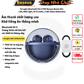 Mua Tai nghe bluetooth V5.3 TWS Baseus Bowie E5x ( 6H  RGB Light  Hi-Fi audio  4-Mic Noise Reduction) Hàng Chính Hãng