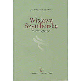 [Download Sách] Thơ Wislawa Szymborska - Nobel Văn Chương 1996
