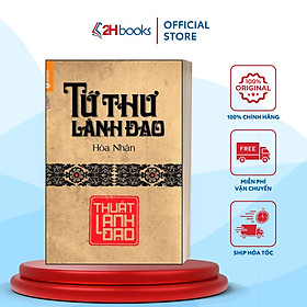 Sách- Tứ Thư Lão Đạo- Thuật Lãnh Đạo- Sách Kinh Tế- Hòa Nhân (Tái Bản 2021)- 2HBooks