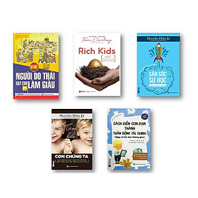 Bộ sách cha mẹ dạy con thành tài ( Rich Kids Bí quyết để nuôi dạy con cái trở nên thành công và hạnh phúc - Cách biến con bạn thành thần đồng tài chính - săn sóc sự học của các con - Tìm hiểu con chúng ta - bí mật người do thái dạy con làm giàu )t