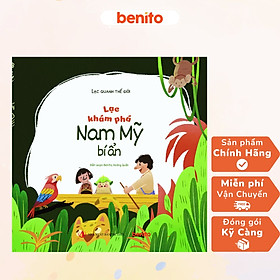 Benito - Sách thiếu nhi - Lạc quanh Thế giới - Lạc khám phá Nam Mỹ bí ấn