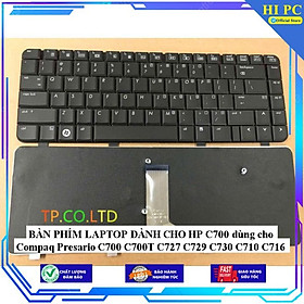 BÀN PHÍM LAPTOP DÀNH CHO HP C700 dùng cho Compaq Presario C700 C700T C727 C729 C730 C710 C716 - Hàng Nhập Khẩu 