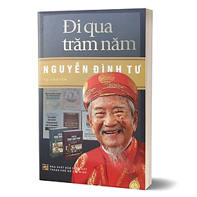 Đi Qua Trăm Năm (Tự truyện)