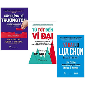 Combo Sách Hay: Từ Tốt Đến Vĩ Đại + Vĩ Đại Do Lựa Chọn (Tái Bản) + Xây Dựng Để Trường Tồn - (Bộ 3 Cuốn Sách / Sách Bán Chạy / Tặng Kèm Postcard Greenlife)