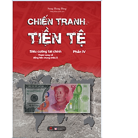 Hình ảnh sách Sách Tài Chính Kinh Doanh CHIẾN TRANH TIỀN TỆ 4