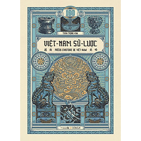 Sách Việt Nam Sử Lược (Ấn bản kỉ niệm 100 năm xuất bản lần đầu - 1920-2020)