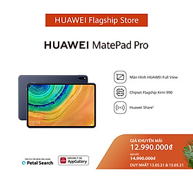 Máy Tính Bảng Huawei Matepad Pro | Màn Hình HUAWEI FullView | Chipset Kirin 990 Flagship | HUAWEI Share | Hàng Chính Hãng