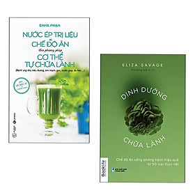 Combo 2Q: Dinh Dưỡng Chữa Lành (Chế Độ Ăn Uống Phòng Bệnh Hiệu Quả Từ 50 Loại Thực Vật) + Nước Ép Trị Liệu Và Chế Độ Ăn Theo Phương Pháp Cơ Thể Tự Chữa Lành