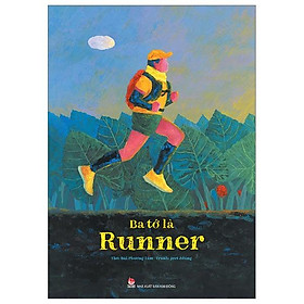 Ba tớ là Runner