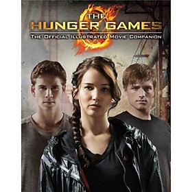 The Hunger Games Official Illustrated Movie Companion