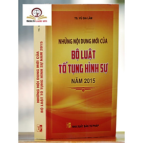 Ảnh bìa Những nội Dung mới của Bộ Luật Tố Tụng hình sự năm 2015