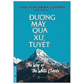 Hình ảnh Đường Mây Qua Xứ Tuyết - Lama Anagarika Govinda