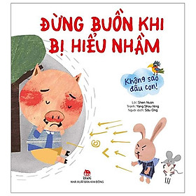 Không Sao Đâu Con! Đừng Buồn Khi Bị Hiểu Nhầm