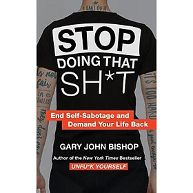 [Download Sách] Stop Doing That Sh*t